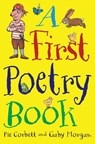 A First Poetry Book - Pie Corbett ; Gaby Morgan - 9781447235019