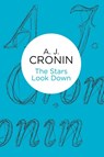 The Stars Look Down - A. J. Cronin - 9781447243793
