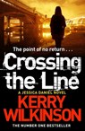 Crossing the Line - Kerry Wilkinson - 9781447247883
