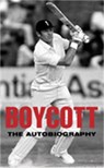 Boycott: The Autobiography - BOYCOTT,  Geoffrey - 9781447249184