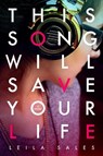 This Song Will Save Your Life - Leila Sales - 9781447252832