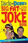 Dick and Dom's Big Fat and Very Silly Joke Book - Richard McCourt ; Dominic Wood - 9781447256403