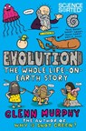 Evolution: The Whole Life on Earth Story - Glenn Murphy - 9781447259893