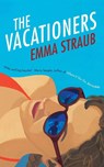 The Vacationers - Emma Straub - 9781447262855