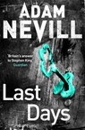 Last Days - Adam Nevill - 9781447263401