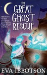 The Great Ghost Rescue - Eva Ibbotson - 9781447265665