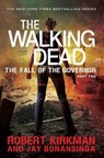 The Fall of the Governor Part Two - Jay Bonansinga ; Robert Kirkman - 9781447266839