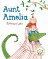 Aunt Amelia - Rebecca Cobb - 9781447269984