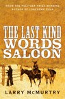 The Last Kind Words Saloon - Larry McMurtry ; Stuart Wilson - 9781447274551