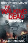 Descent - Robert Kirkman ; Jay Bonansinga - 9781447275756