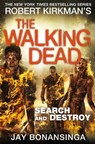 Search and Destroy - Jay Bonansinga ; Robert Kirkman ; Neil Lang - 9781447275794