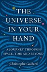The Universe in Your Hand - Christophe Galfard - 9781447284086