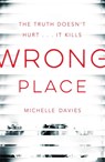 Wrong Place - Michelle Davies - 9781447284222