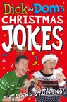 Dick and Dom’s Christmas Jokes, Nuts and Stuffing! - Dominic Wood ; Richard McCourt - 9781447284987