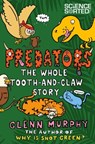 Predators: The Whole Tooth and Claw Story - Glenn Murphy - 9781447285052