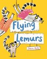 Flying Lemurs - Zehra Hicks - 9781447286653