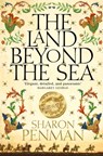 The Land Beyond the Sea - Sharon Penman - 9781447287551