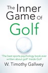 The Inner Game of Golf - W Timothy Gallwey - 9781447288473