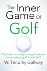 The Inner Game of Golf - W Timothy Gallwey - 9781447288480