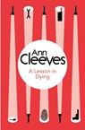 A Lesson in Dying - Ann Cleeves - 9781447289098