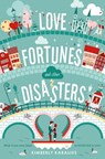 Love Fortunes and Other Disasters - Kimberly Karalius - 9781447290520