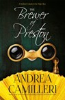 The Brewer of Preston - Andrea Camilleri - 9781447292203