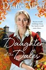 Daughter of the Dales - Diane Allen - 9781447295174