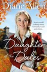 Daughter of the Dales - Diane Allen - 9781447295174
