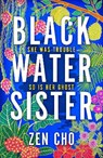 Black Water Sister - CHO,  Zen - 9781447299998
