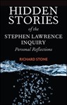 Hidden Stories of the Stephen Lawrence Inquiry - Richard Stone - 9781447308478