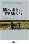 Bordering Two Unions - Sylvia de Mars ; Colin Murray ; Aoife O'Donoghue ; Ben Warwick - 9781447317241