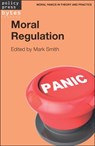 Moral Regulation - Mark Smith - 9781447322009