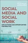 Social Media and Social Work - Claudia (Claudia Megele is Head of Service for Quality Assurance and Principal Social Worker at Wiltshire Council and Fellow of the National Institute of Health Research.) Megele ; Peter Buzzi - 9781447327394