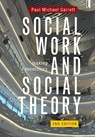Social Work and Social Theory - Paul Michael (National University of Ireland Garrett - 9781447341888