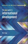The Short Guide to International Development - Nick (University of Northampton) Sage - 9781447348825