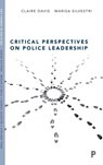Critical Perspectives on Police Leadership - Claire (University of Leicester) Davis ; Marisa (University of Kent) Silvestri - 9781447349631