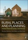 Rural Places and Planning - Menelaos (School of Natural and Environmental Sciences Gkartzios ; Nick (Bartlett School of Planning Gallent ; Mark (University College London) Scott - 9781447356370