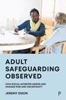 Adult Safeguarding Observed - Jeremy (University of Bath) Dixon - 9781447357292
