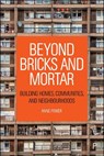 Beyond Bricks and Mortar - Anne (London School of Economics and Political Science) Power - 9781447357537