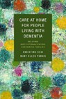 Care at Home for People Living with Dementia - CECI,  Christine (University of Alberta) ; Purkis, Mary Ellen (University of Victoria) - 9781447359296