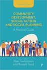 Community Development, Social Action and Social Planning - Alan (Freelance writer Twelvetrees ; Russell (Freelance community development writer and consultant Todd - 9781447360643