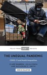 The Unequal Pandemic - Clare (Newcastle University) Bambra ; Julia (University of Pennsylvania) Lynch ; Katherine E. (University of Strathclyde) Smith - 9781447361237