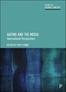 Ageing and the Media -  - 9781447362036