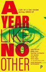 A Year Like No Other - Ruth (University of York) Patrick ; Maddy (University of York) Power ; Kayleigh (University of Birmingham) Garthwaite ; Jim (University of York) Kaufman - 9781447364696