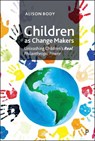 Children as Change Makers - Alison (Canterbury Christ Church University) Body - 9781447365662
