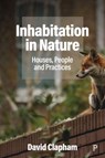 Inhabitation in Nature - David (Glasgow University) Clapham - 9781447367802