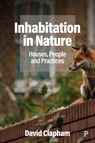 Inhabitation in Nature - David (Glasgow University) Clapham - 9781447367819