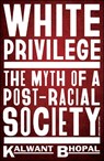 White Privilege - Kalwant (University of Birmingham) Bhopal - 9781447372035
