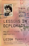 Lessons in Diplomacy - Leigh (A former British ambassador to Ukraine and Austria) Turner - 9781447373933