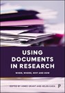 Using Documents in Research - Aimee (Swansea University) Grant ; Helen (We Research It Ltd.) Kara - 9781447374923